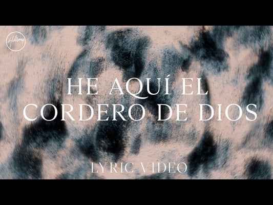He Aquí El Cordero De Dios (Lyric Video)