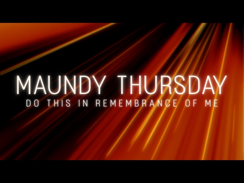 Light Ray Maundy Thursday