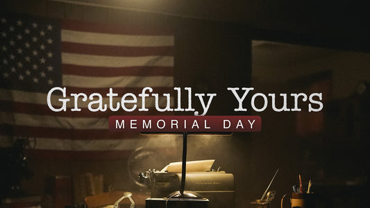 Gratefully Yours (Memorial Day)