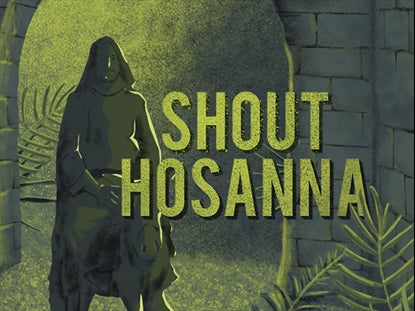 Shout Hosanna