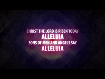 Christ The Lord Is Risen Today (He Is Not Dead)