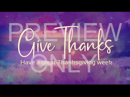 Give Thanks Have A Great Thanksgiving Week