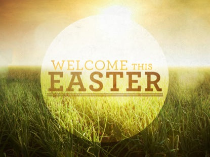 Welcome This Easter