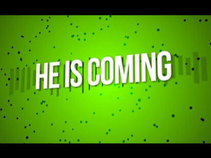 He Is Coming Back