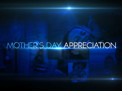 Mother's Day Appreciation