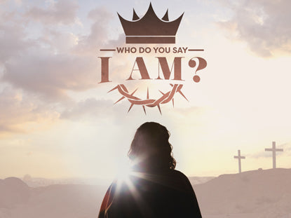 Who Do You Say I Am? (Easter Bundle)