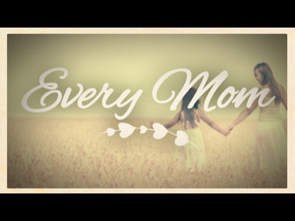 Every Mom