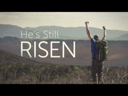 He's Still Risen