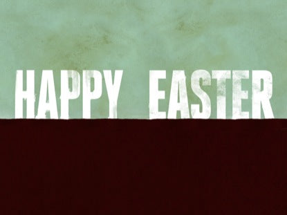 Why I Say Happy Easter