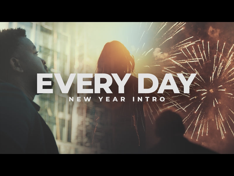 Every Day (New Year Intro)