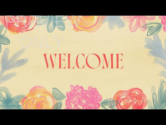 Floral Welcome Still