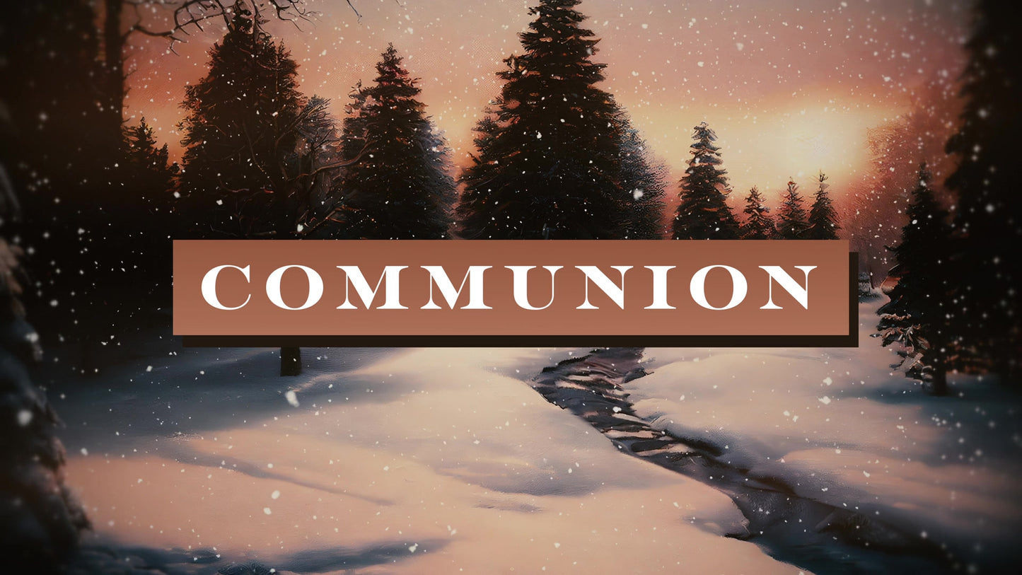 Winter Journey Communion Still