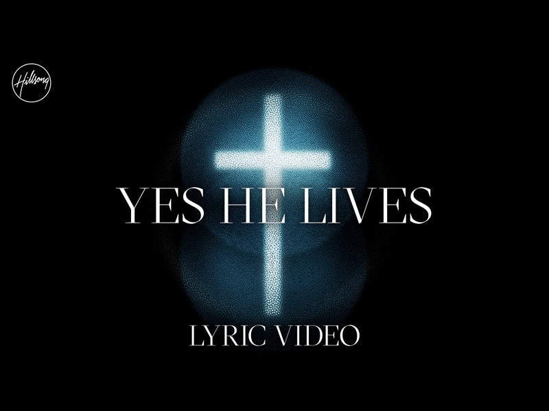 Yes He Lives (Lyric Video)