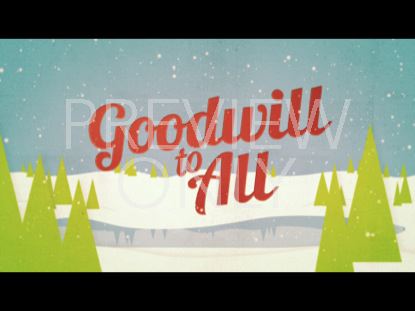Christmas Welcome Goodwill To All Still