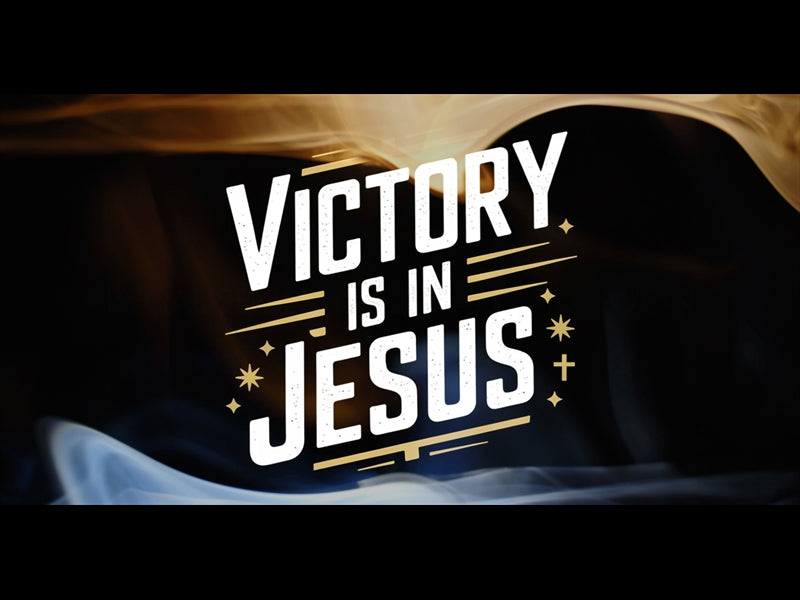 Victory Is In Jesus