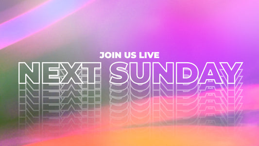 Refraction Join Us Next Sunday Still