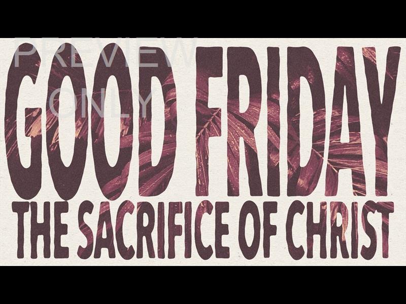 Hosanna Good Friday Still