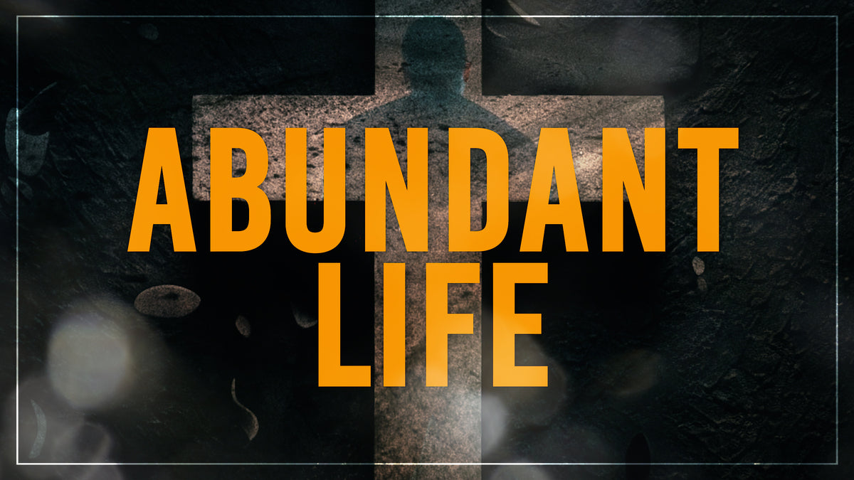 Abundant Life