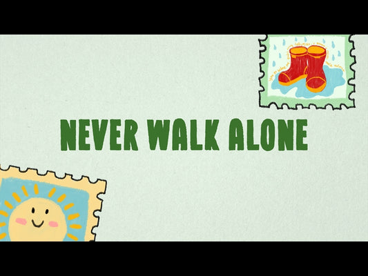 Never Walk Alone