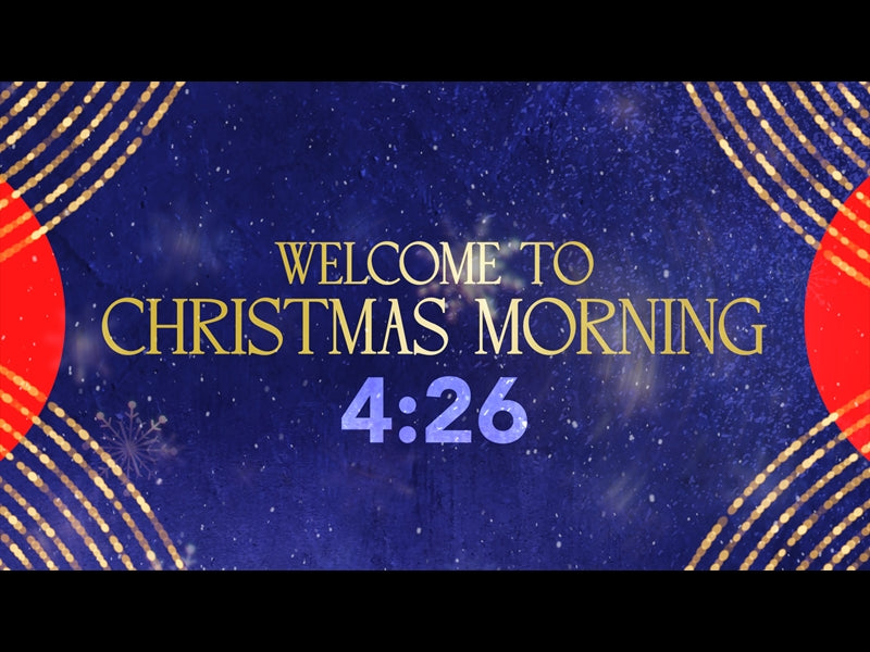 Welcome To Christmas Morning Countdown