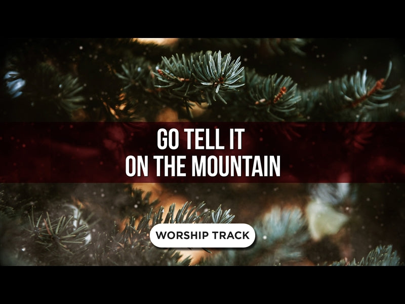 Go Tell It On The Mountain