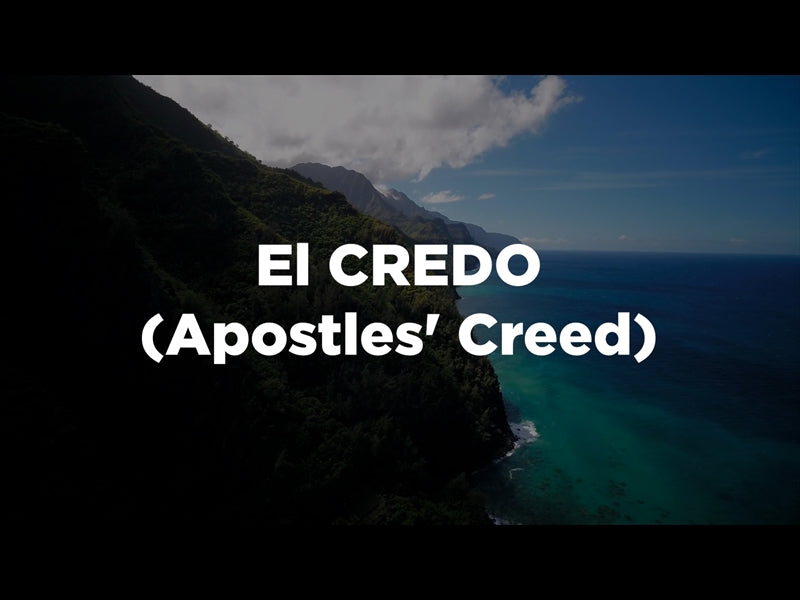 El Credo - The Apostles Creed