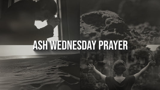 Ash Wednesday Prayer