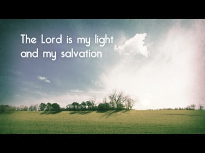 The Lord Is My Light