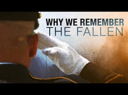 Why We Remember The Fallen