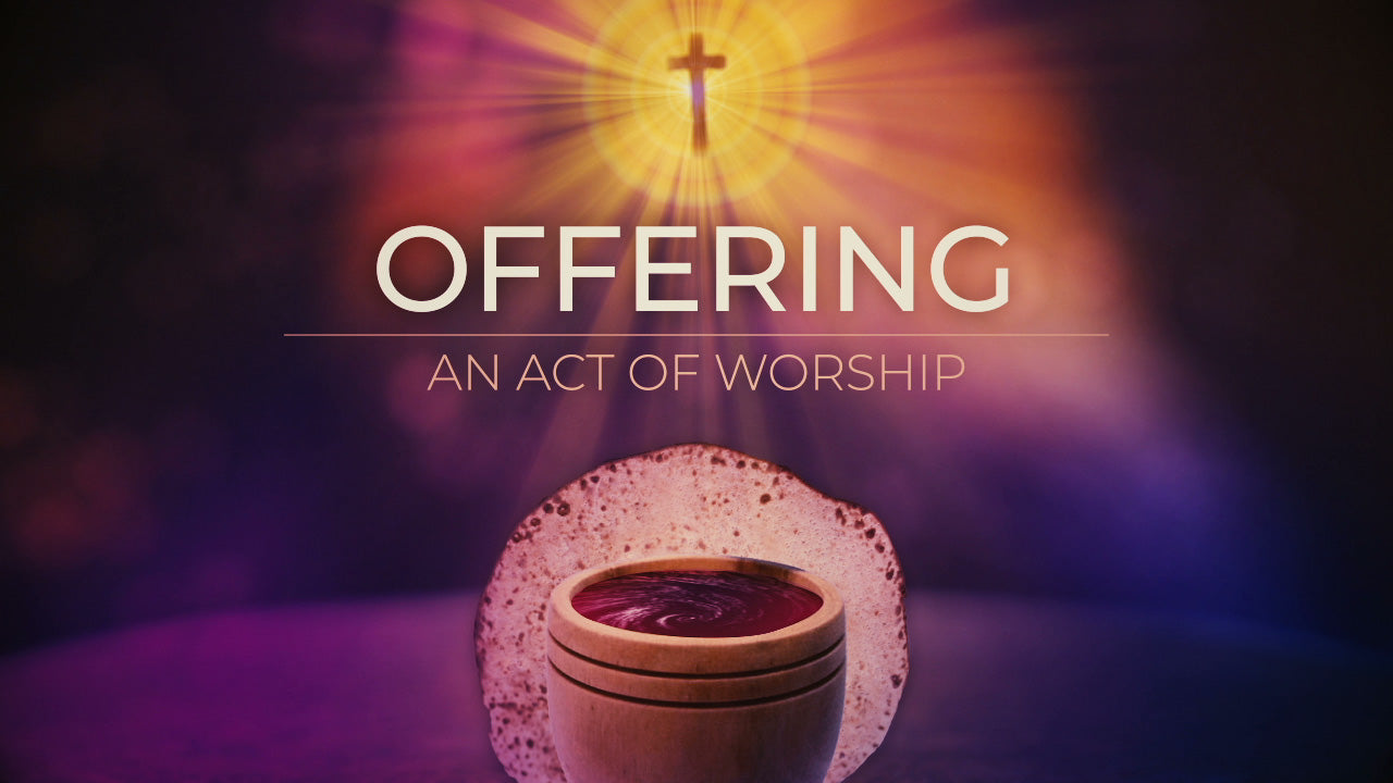 Communion Offering Still