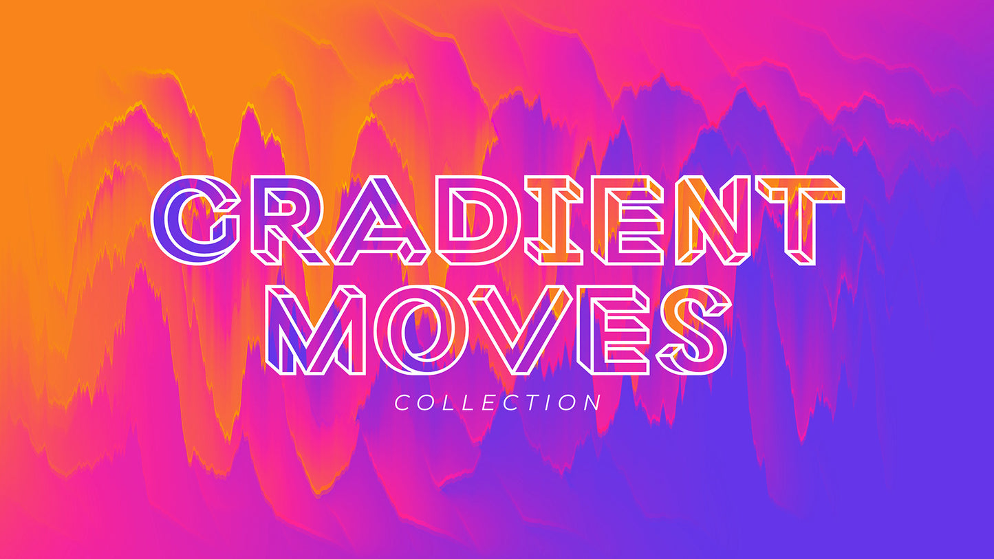 Gradient Moves Collection