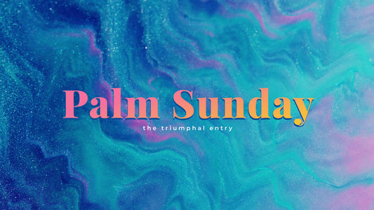 Easter Flow Palm Sunday Still