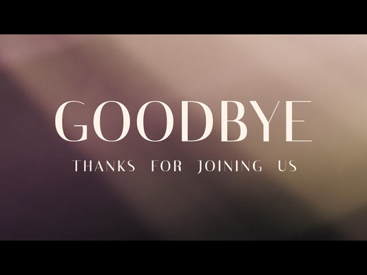 Go Beyond Goodbye