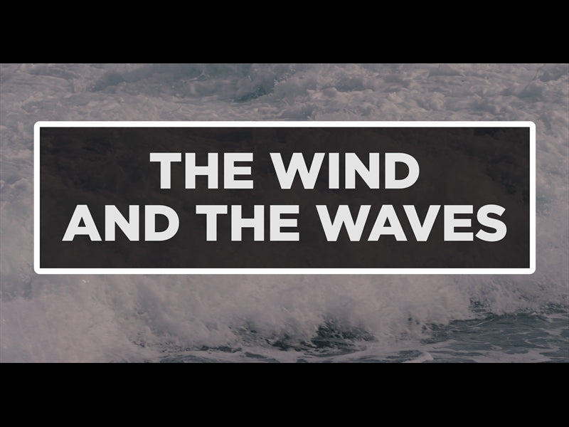The Wind And The Waves