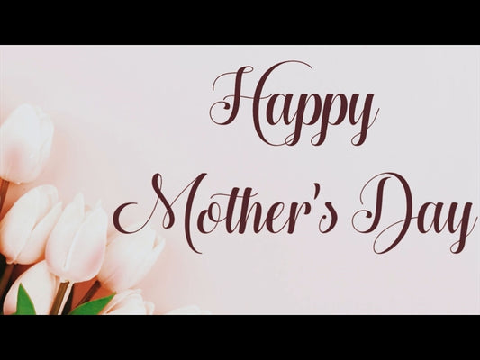 Mama, I Love You! Happy Mother's Day