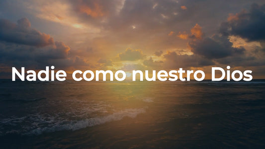 Nadie Como Nuestro Dios