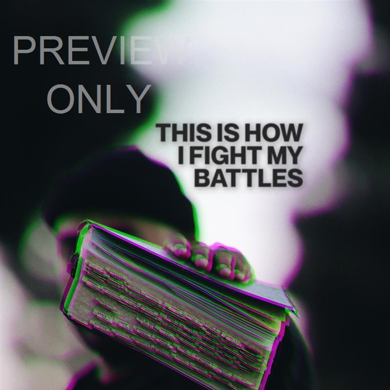 This Is How I Fight My Battles Social Graphics Title
