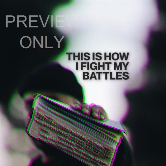 This Is How I Fight My Battles Social Graphics Title