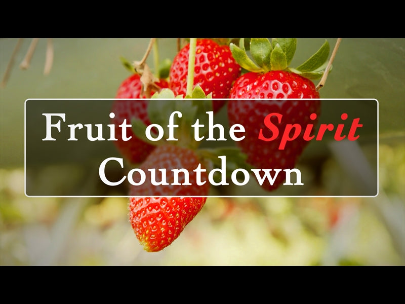 Fruit Of The Spirit Countdown