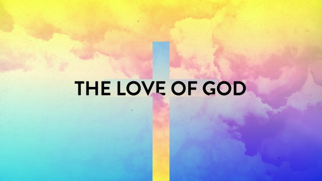 The Love Of God
