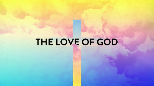 The Love Of God