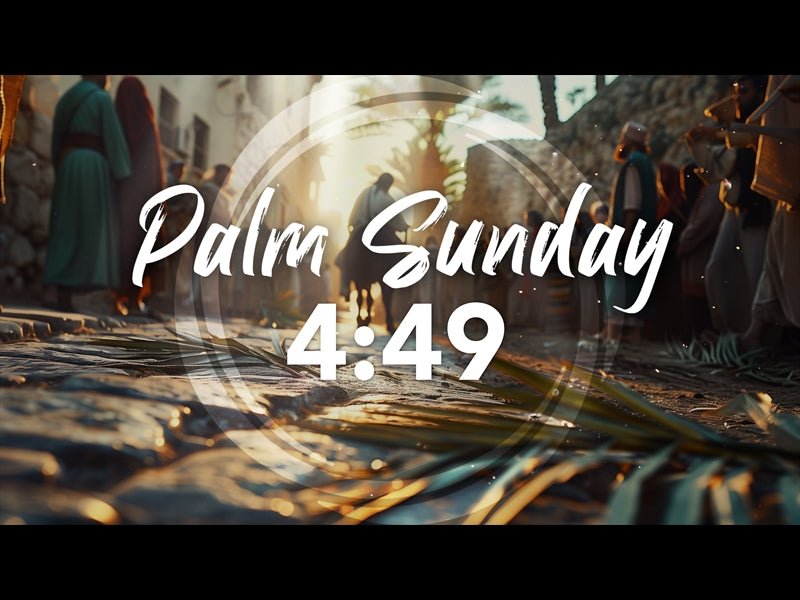 Palm Sunday - Jesus' Arrival Countdown
