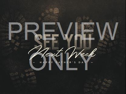 First Steps See You Next Week