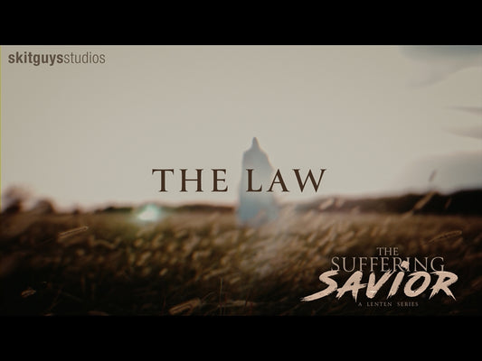 The Suffering Savior: Lent Week 3 - The Law