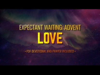 Expectant Waiting: Love (Advent)