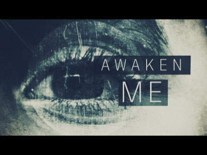 Awaken Me