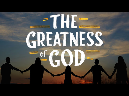 The Greatness Of God