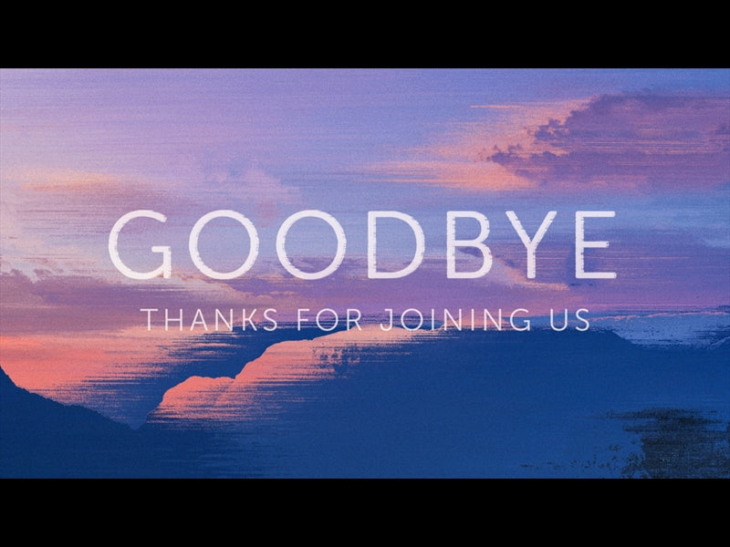 For Such A Time Goodbye