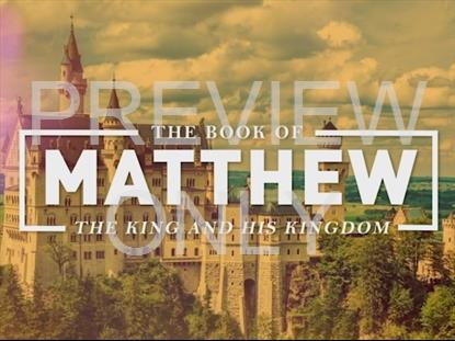 Matthew The King And His Kingdom Title Still