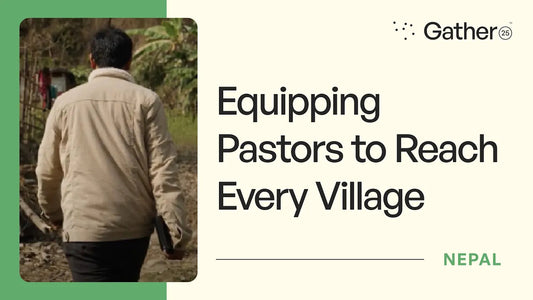 NEPAL: Equipping Pastors to Reach Every Village